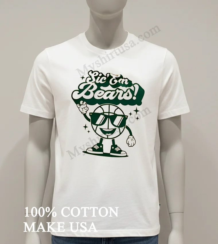 Sic Em Bears Baylor University Basketball Mascot Shirt White T Shirt