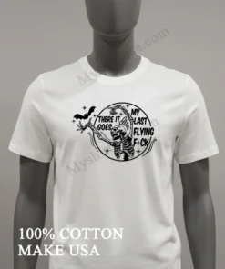 Skeleton There It Goes My Last Flying Fuck Shirt