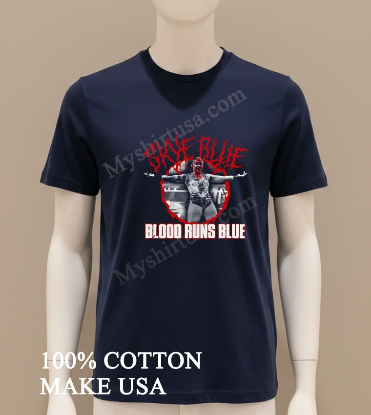 Skye Blue Blood Runs Blue Death Metal Wrestling funny america t-shirts - navy-shirt Skye Blue Blood Runs Blue Death Metal Wrestling Shirt Navy Shirt