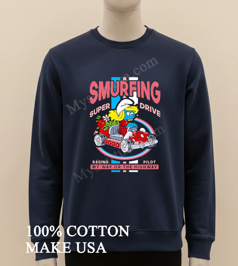 Smurfing Super Drive Smurfette Racing Pilot My Way Or The Highway Shirt Long Sleve Shirt