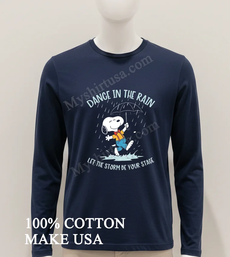 Snoopy Dance In The Rain Let The Storm Be Your Stage funny america t-shirts - hoodie-shirt Snoopy Dance In The Rain Let The Storm Be Your Stage Shirt Hoodie Shirt 1