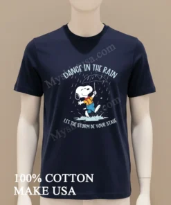 Snoopy Dance In The Rain Let The Storm Be Your Stage funny america t-shirts