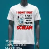Snoopy I Dont Fart I Am Like I Just Whisper In My Pants Sometimes Its A Scream Shirt White T Shirt 3