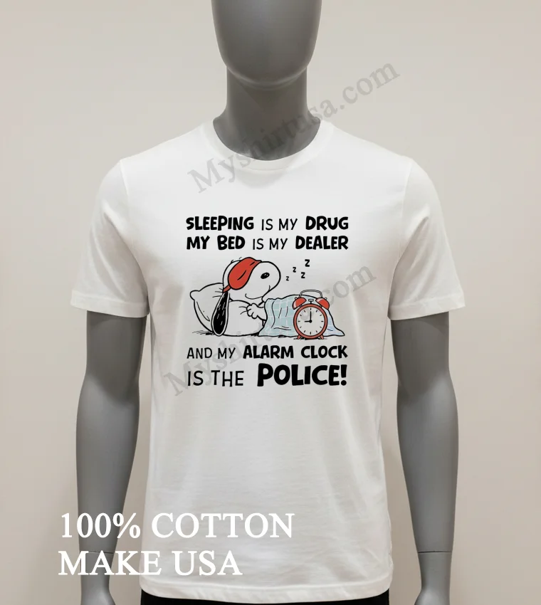 Snoopy Sleeping Is My Drug My Bed Is My Dealer Shirt - white-t-shirt Snoopy Sleeping Is My Drug My Bed Is My Dealer Shirt White T Shirt