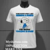 Snoopy Some People Arent Just Missing A Screw The Whole Toolbox Is Gone Shirt White T Shirt 2