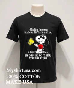 Snoopy Starting Tomorrow Whatever Life Throws At Me I D Like T For St Be I M Ducking So It Hits Someone Else Shirt