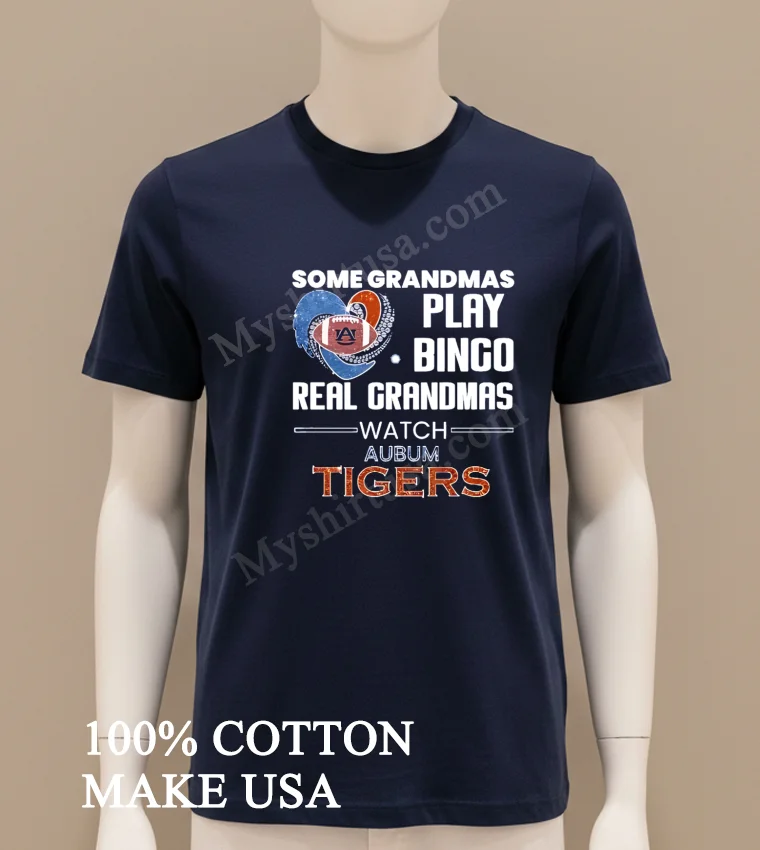 Some Grandmas Play Bingo Real Grandmas Watch Auburn Tigers funny america t-shirts - navy-shirt Some Grandmas Play Bingo Real Grandmas Watch Auburn Tigers Shirt Navy Shirt