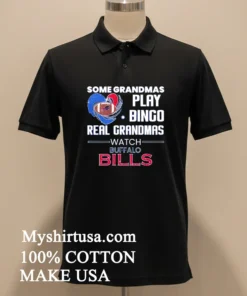 Some Grandmas Play Bingo Real Grandmas Watch Buffalo Bills 2026 Shirt