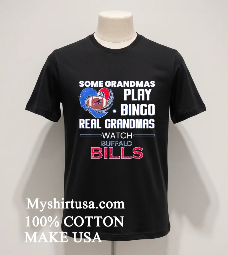 Some Grandmas Play Bingo Real Grandmas Watch Buffalo Bills 2026 Shirt - balck-shirt Some Grandmas Play Bingo Real Grandmas Watch Buffalo Bills 2026 Shirt Balck Shirt