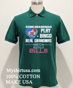 Some Grandmas Play Bingo Real Grandmas Watch Buffalo Bills 2026 Shirt