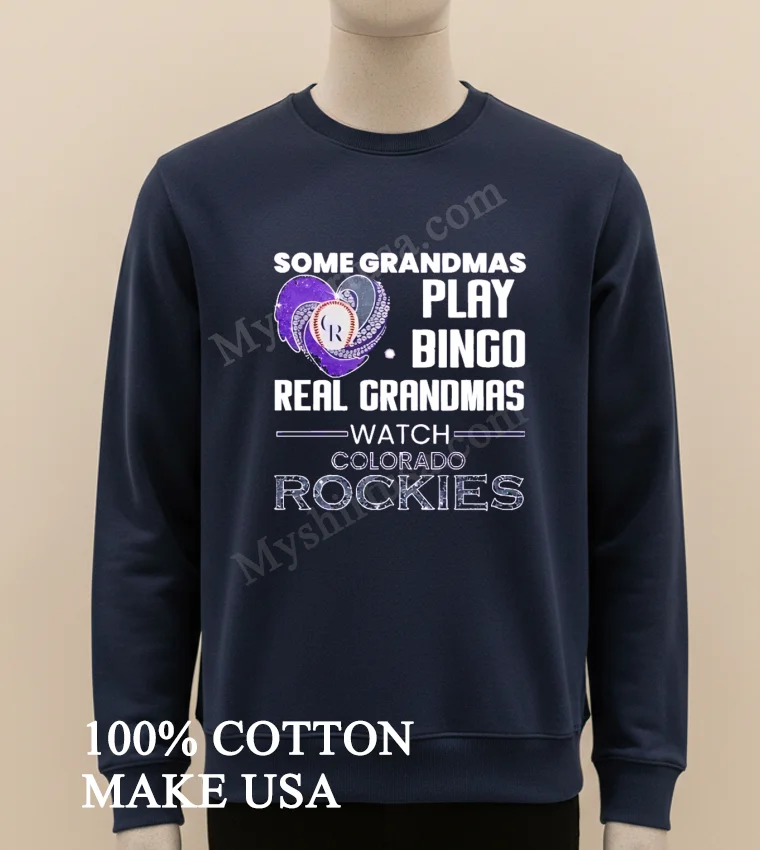 Some Grandmas Play Bingo Real Grandmas Watch Colorado Rockies Shirt Long Sleve Shirt