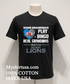 Some Grandmas Play Bingo Real Grandmas Watch Detroit Lions 2026 Shirt