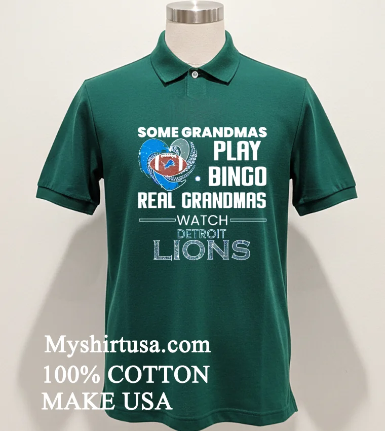 Some Grandmas Play Bingo Real Grandmas Watch Detroit Lions 2026 Shirt Green Shirt