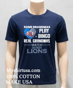 Some Grandmas Play Bingo Real Grandmas Watch Detroit Lions 2026 Shirt