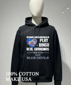 Some Grandmas Play Bingo Real Grandmas Watch Duke Blue Devils funny america t-shirts