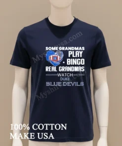 Some Grandmas Play Bingo Real Grandmas Watch Duke Blue Devils funny america t-shirts