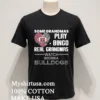 Some Grandmas Play Bingo Real Grandmas Watch Georgia Bulldogs Shirt Balck Shirt