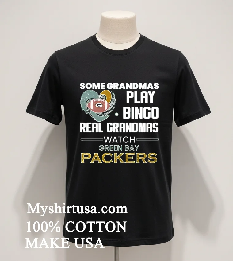 Some Grandmas Play Bingo Real Grandmas Watch Green Bay Packers funny america t-shirts - balck-shirt Some Grandmas Play Bingo Real Grandmas Watch Green Bay Packers Shirt Balck Shirt