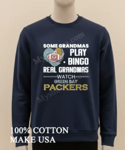 Some Grandmas Play Bingo Real Grandmas Watch Green Bay Packers funny america t-shirts