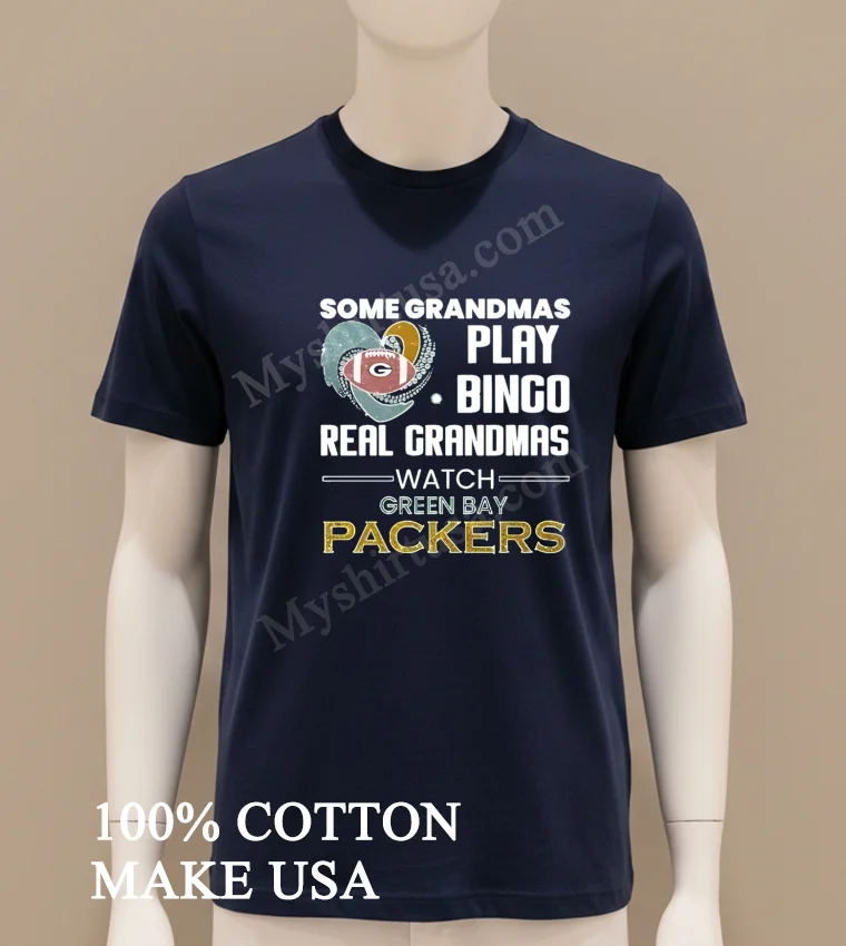 Some Grandmas Play Bingo Real Grandmas Watch Green Bay Packers funny america t-shirts - navy-shirt Some Grandmas Play Bingo Real Grandmas Watch Green Bay Packers Shirt Navy Shirt