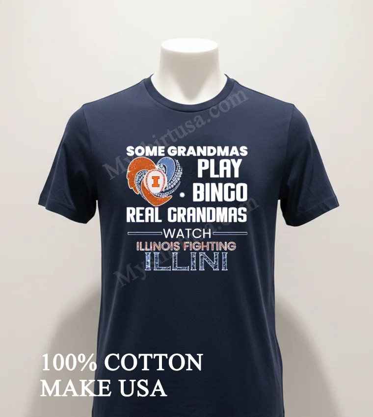 Some Grandmas Play Bingo Real Grandmas Watch Illinois Fighting Illini Shirt Navy Shirt 1