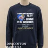 Some Grandmas Play Bingo Real Grandmas Watch Kansas Jayhawks Shirt Long Sleve Shirt