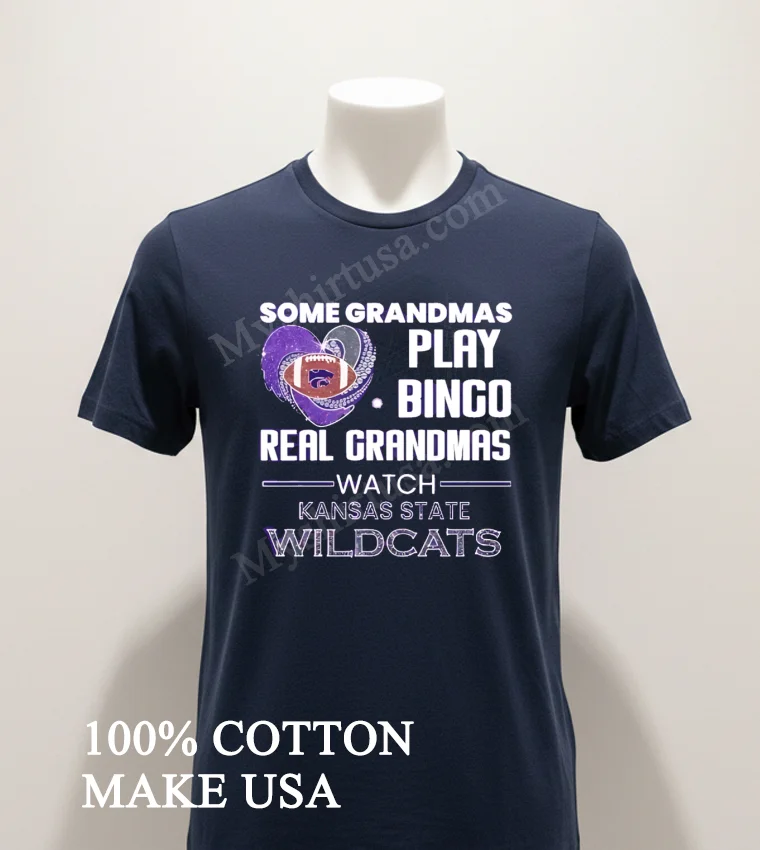 Some Grandmas Play Bingo Real Grandmas Watch Kansas State Wildcats funny america t-shirts - navy-shirt Some Grandmas Play Bingo Real Grandmas Watch Kansas State Wildcats Shirt Navy Shirt 1
