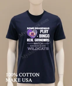 Some Grandmas Play Bingo Real Grandmas Watch Kansas State Wildcats funny america t-shirts
