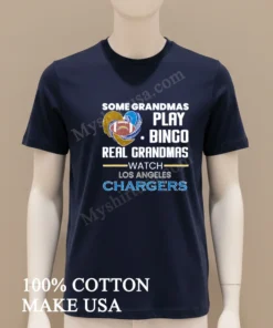 Some Grandmas Play Bingo Real Grandmas Watch Los Angeles Chargers funny america t-shirts