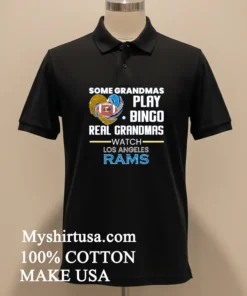 Some Grandmas Play Bingo Real Grandmas Watch Los Angeles Rams 2026 Shirt