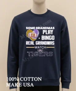 Some Grandmas Play Bingo Real Grandmas Watch Lsu Tigers funny america t-shirts