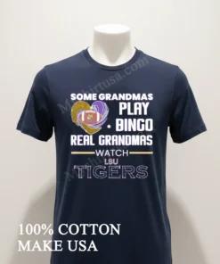 Some Grandmas Play Bingo Real Grandmas Watch Lsu Tigers funny america t-shirts