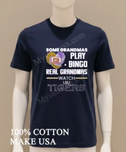 Some Grandmas Play Bingo Real Grandmas Watch Lsu Tigers funny america t-shirts