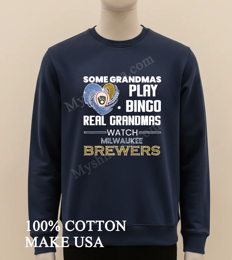 Some Grandmas Play Bingo Real Grandmas Watch Milwaukee Brewers funny america t-shirts - long sleve shirt Some Grandmas Play Bingo Real Grandmas Watch Milwaukee Brewers Shirt Long Sleve Shirt