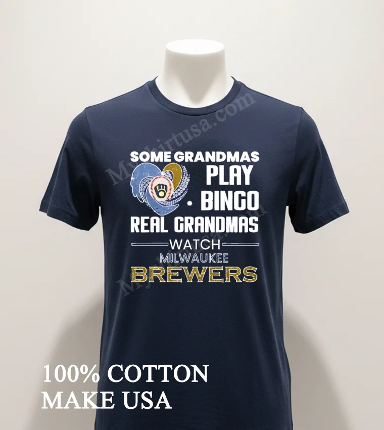 Some Grandmas Play Bingo Real Grandmas Watch Milwaukee Brewers Shirt Navy Shirt 1
