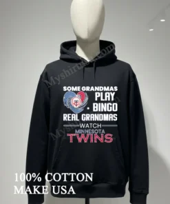 Some Grandmas Play Bingo Real Grandmas Watch Minnesota Twins funny america t-shirts