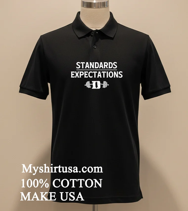 Standards Expectations Shirt Balck Shirt 2