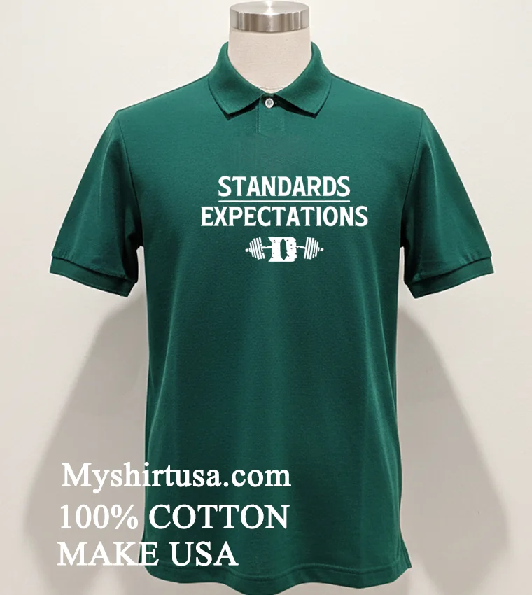 Standards Expectations Shirt Green Shirt