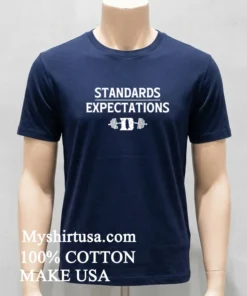 Standards Expectations Shirt