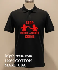 Stop Midget On Midget Crime Shirt