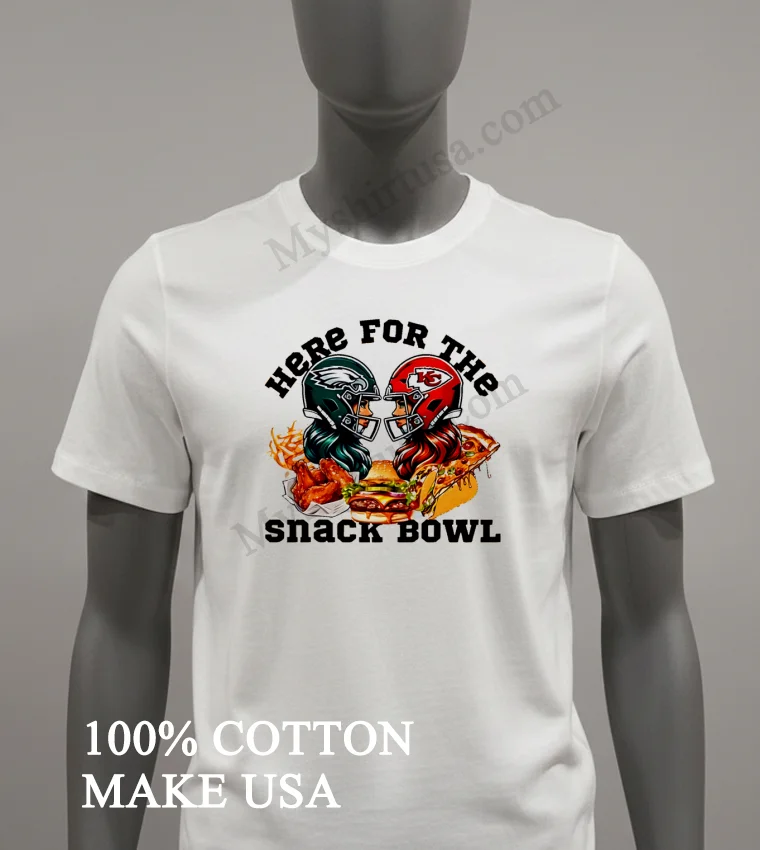 Super Bowl 2025 Kansas City Vs Philadelphia Eagles Here For The Snacks Bowl Shirt White T Shirt 2