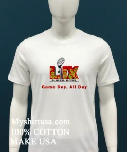 Super Bowl Lix Game Day All Day 2025 Shirt