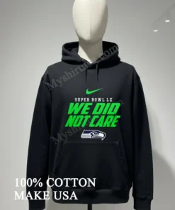 Super Bowl Lx We Did Not Care Seattle Seahawks Logo funny america t-shirts