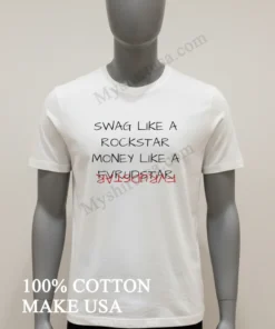 Swag Like A Rockstar Money Like A Rockstar funny america t-shirts