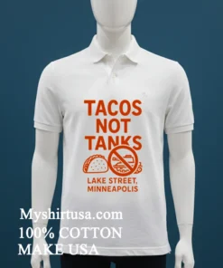 Tacos Not Tanks Lake Street Minneapolis Shirt