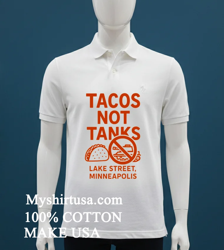 Tacos Not Tanks Lake Street Minneapolis Shirt - white-t-shirt Tacos Not Tanks Lake Street Minneapolis Shirt White T Shirt 1