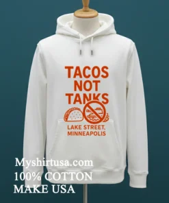 Tacos Not Tanks Lake Street Minneapolis Shirt