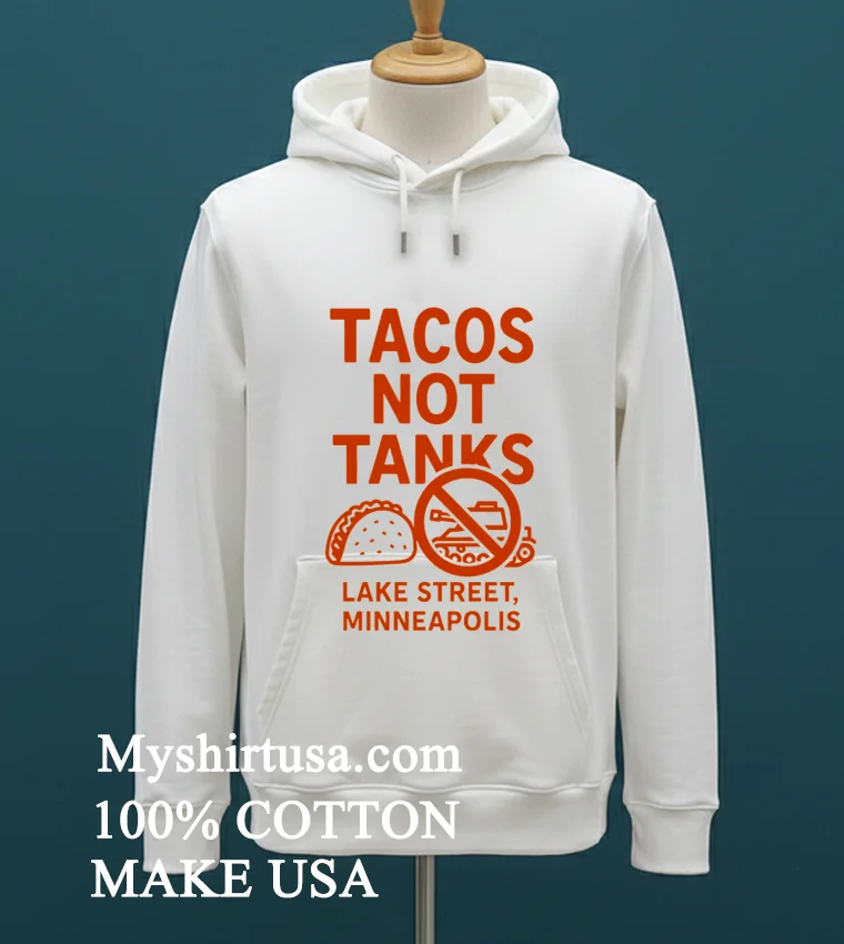 Tacos Not Tanks Lake Street Minneapolis Shirt - white-t-shirt Tacos Not Tanks Lake Street Minneapolis Shirt White T Shirt 2