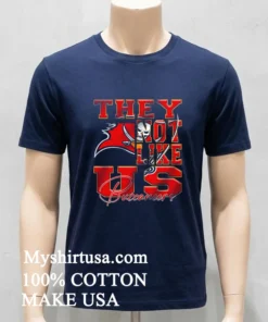 Tampa Bay Buccaneers They Not Like Us Nfl Football Shirt