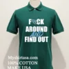 Tennessee Titans Fuck Around And Find Out Shirt Green Shirt